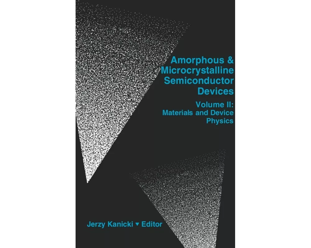 Amophous & Microcrystalline Semiconductor Devices Vol. II