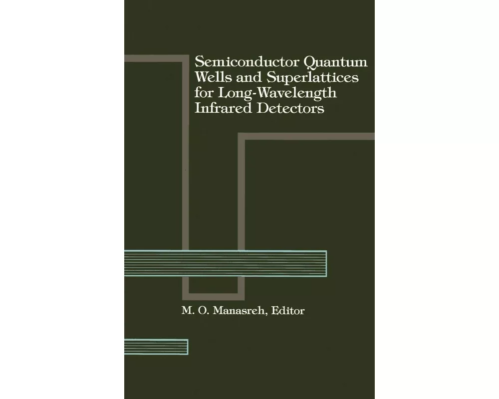 Semiconductor Quantum Wells and Superlattices for Long-Wavelength Infrared Detectors