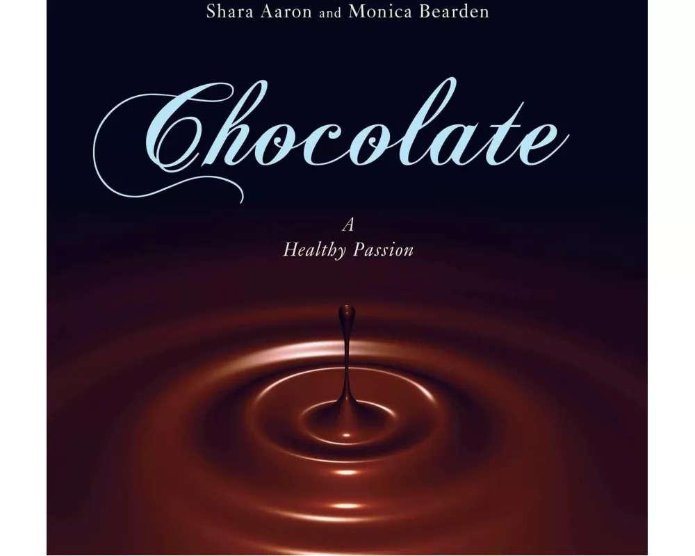 Chocolate - A Healthy Passion