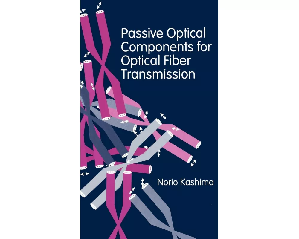 Passive Optical Components for Optical Fiber Transmission