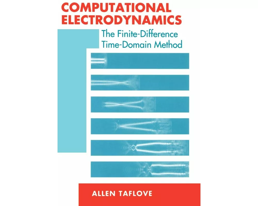 Computational Electrodynamics the Finite-Difference Time-Domain Method