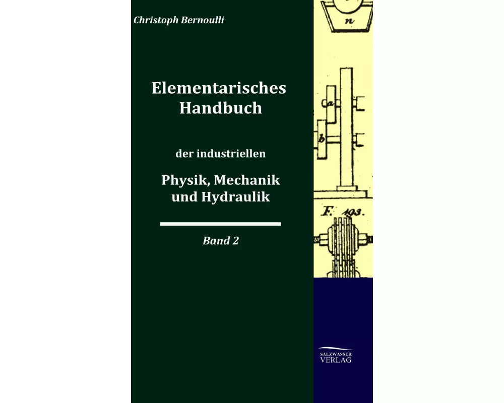 Elementarisches Handbuch der industriellen Physik, Mechanik und Hydraulik