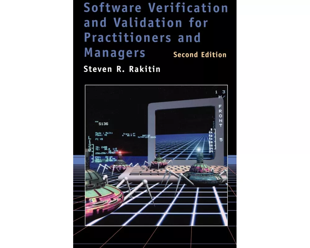 Software Verification and Validation for Practitioners and Managers 2nd Ed