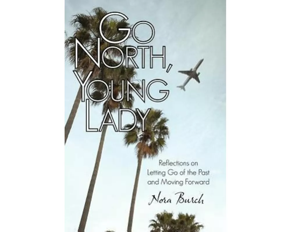 Go North, Young Lady