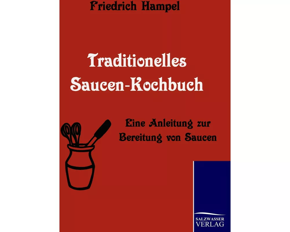 Traditionelles Saucen-Kochbuch