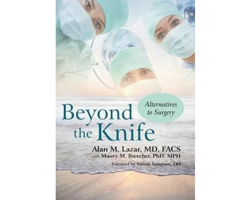 Beyond the Knife