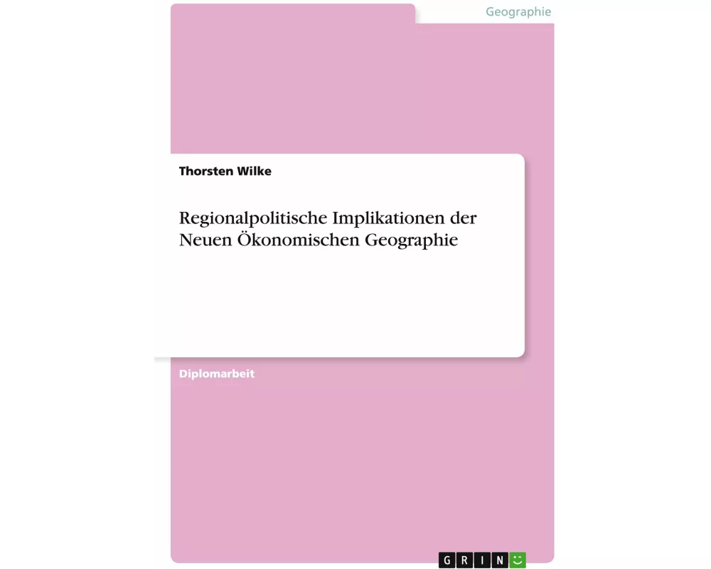 Regionalpolitische Implikationen der Neuen Ökonomischen Geographie