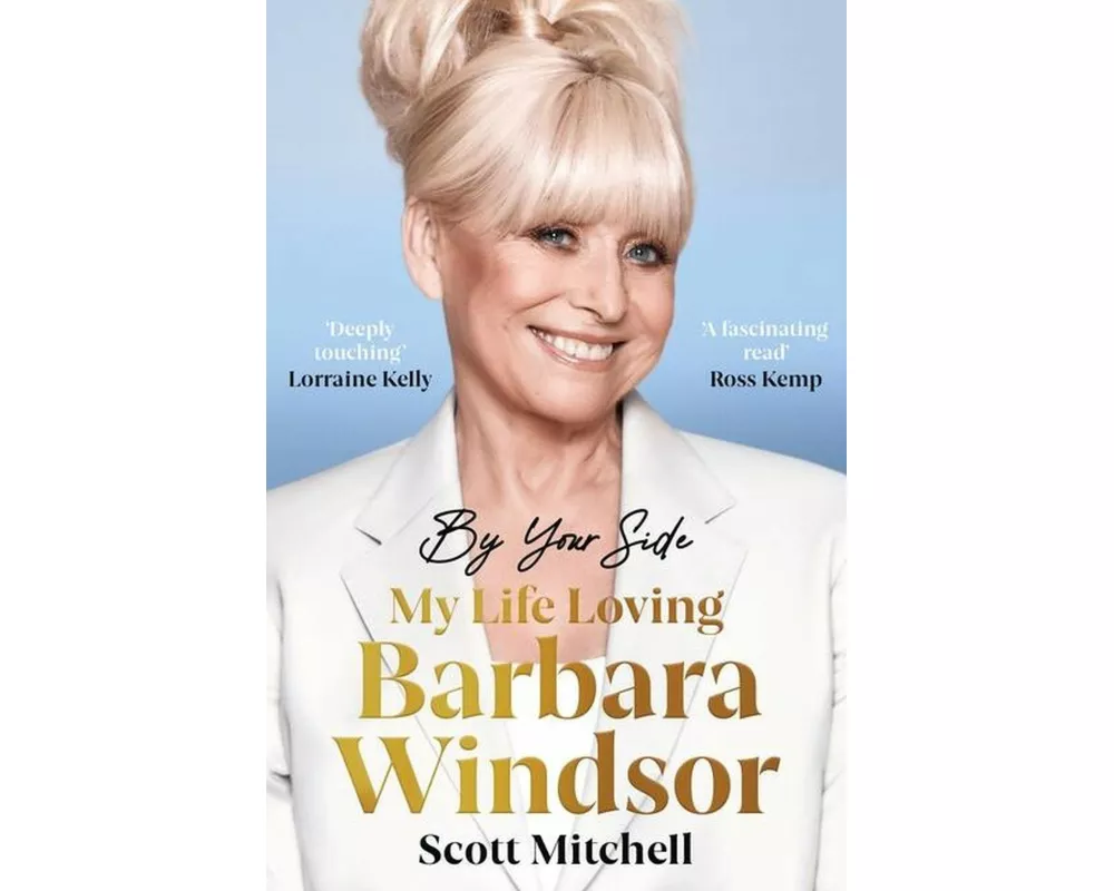 By Your Side: My Life Loving Barbara Windsor
