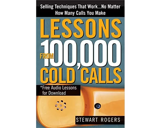 Lessons from 100,000 Cold Calls