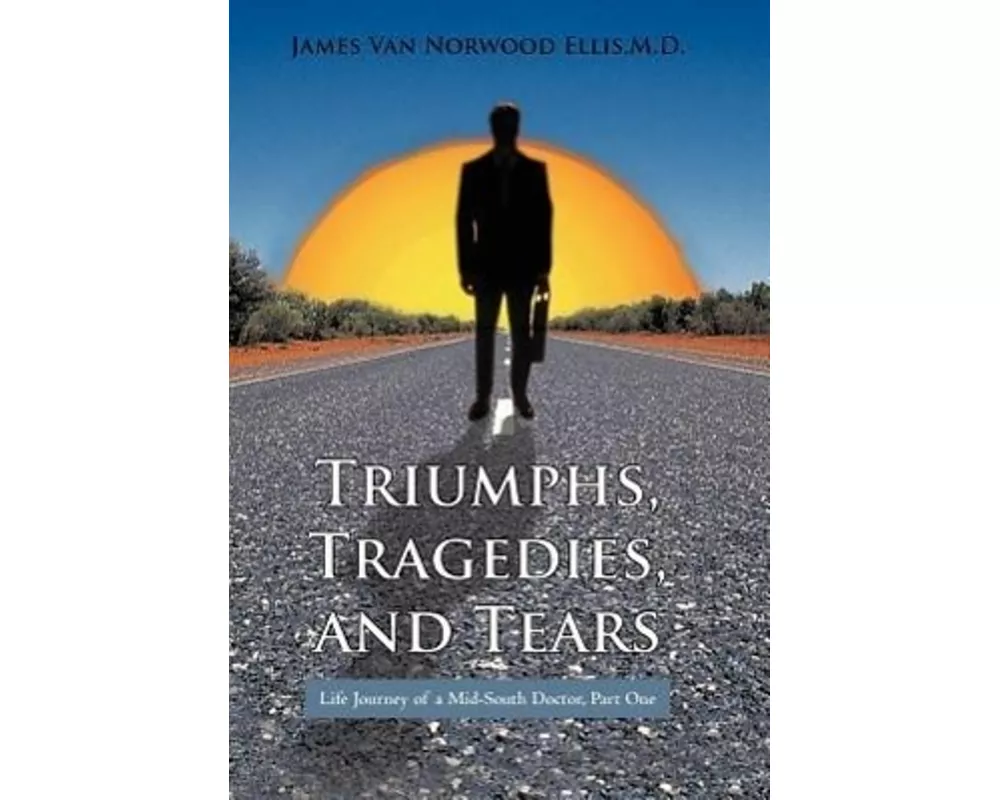 Triumphs, Tragedies, and Tears