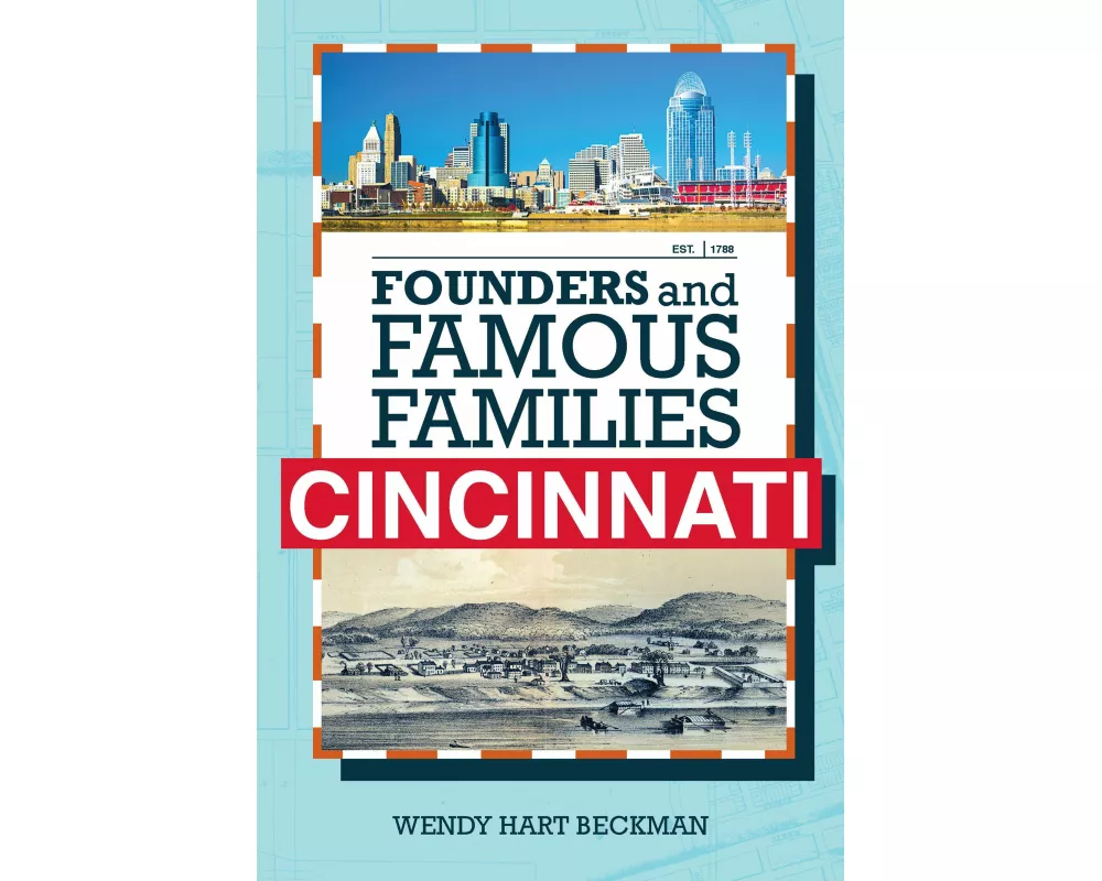 Founders and Famous Families of Cincinnati