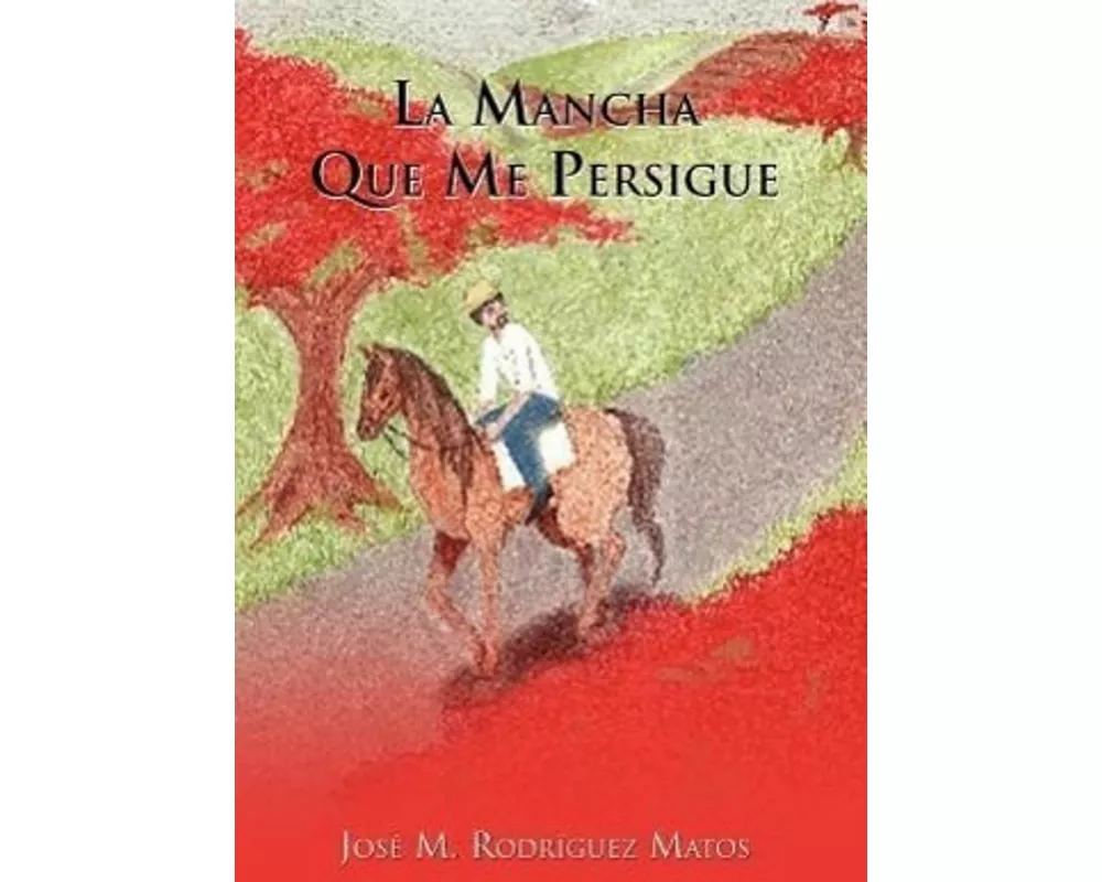 La Mancha Que Me Persigue