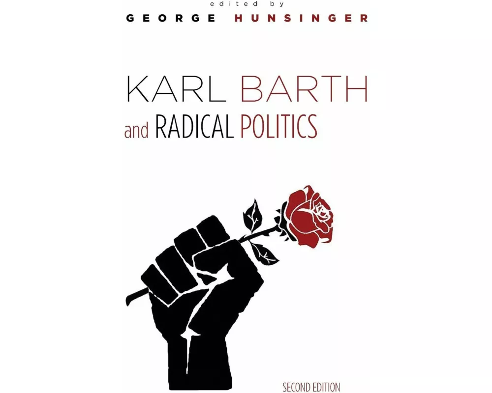Karl Barth and Radical Politics, Second Edition