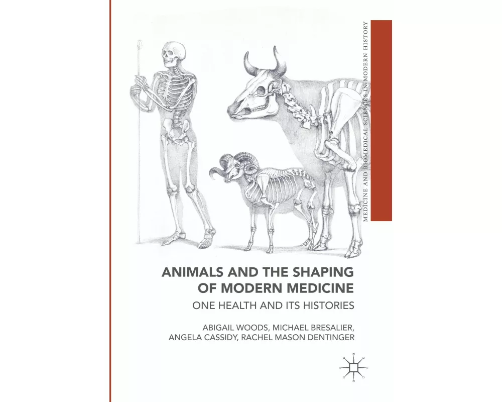 Animals and the Shaping of Modern Medicine