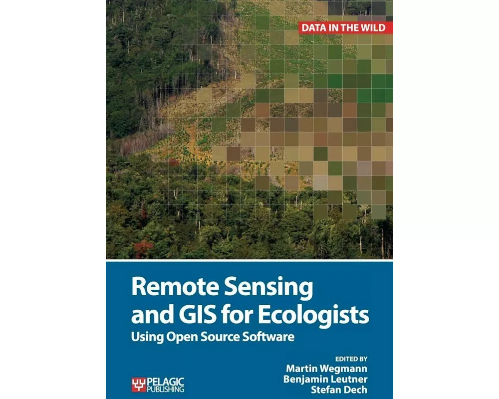 Remote Sensing and GIS for Ecologists