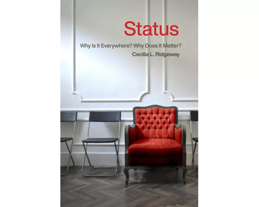 Status: Why Is It Everywhere? Why Does It Matter?