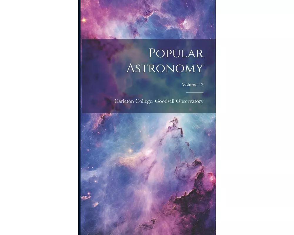 Popular Astronomy; Volume 13