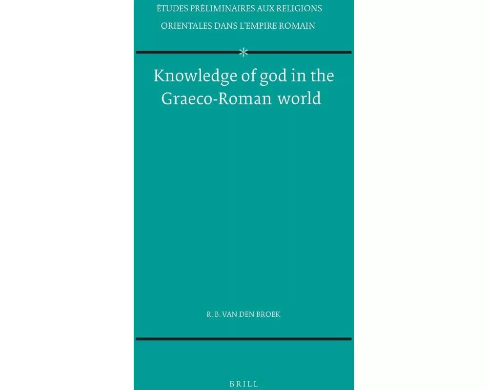 Knowledge of God in the Graeco-Roman World