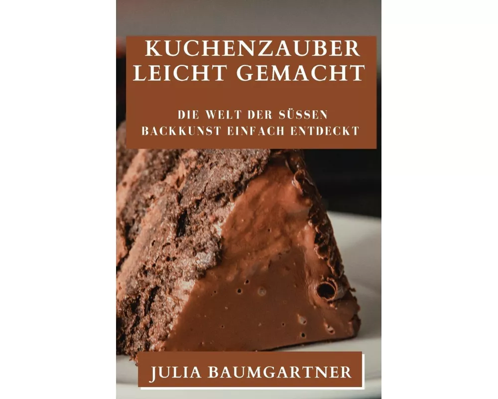 Kuchenzauber Leicht Gemacht