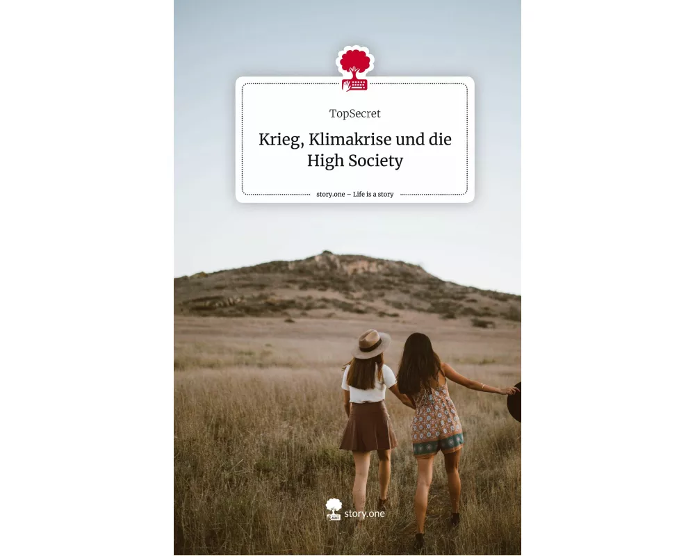 Krieg, Klimakrise und die High Society. Life is a Story - story.one