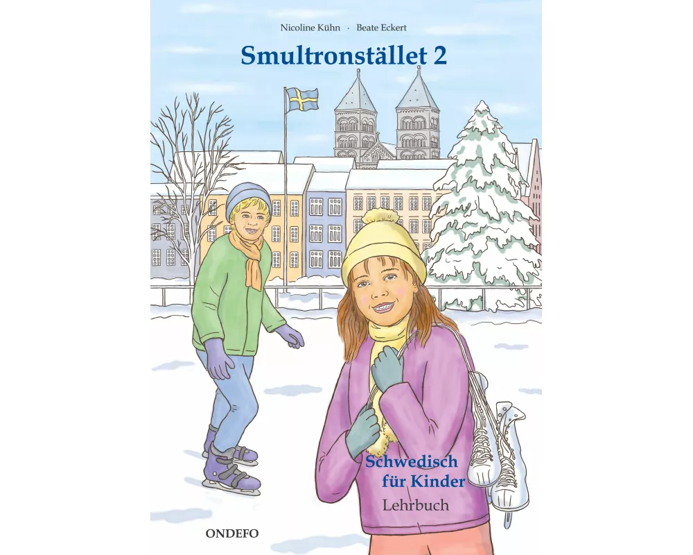 Lehrbuch Smultronstället 2 - Schwedisch für Kinder - Das zugehörige Lehrbuch zum Lehrwerk Smultronstället 2 - Schwedisch für Kinder 2