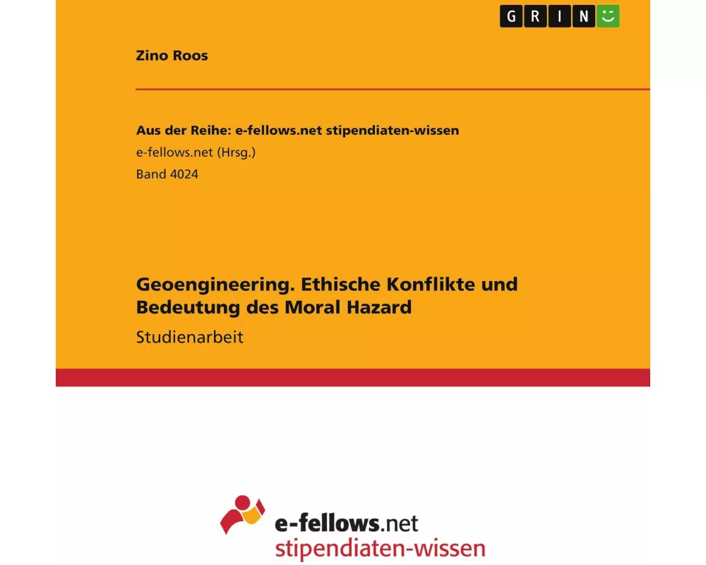 Geoengineering. Ethische Konflikte und Bedeutung des Moral Hazard