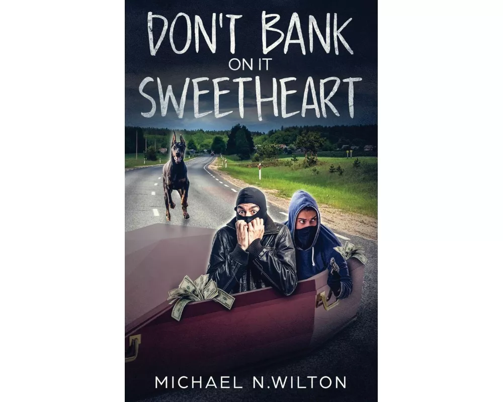Don't Bank On It Sweetheart