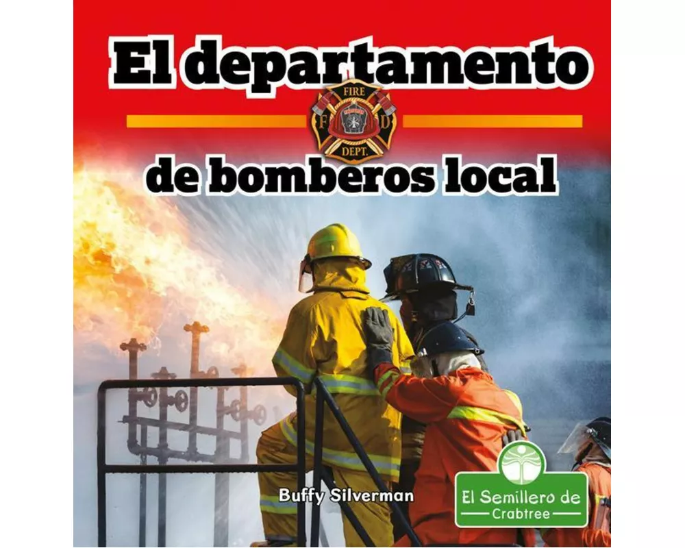 El Departamento de Bomberos Local (Hometown Fire Department)