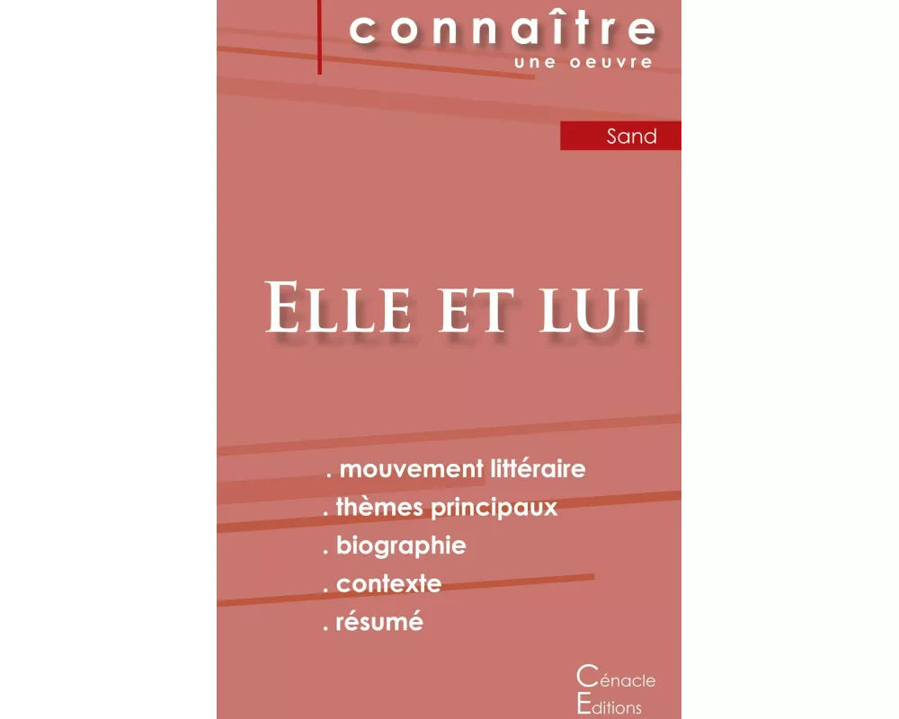 Fiche de lecture Elle et lui de George Sand (analyse littéraire de référence et résumé complet)