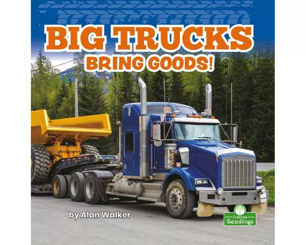 Big Trucks Bring Goods!