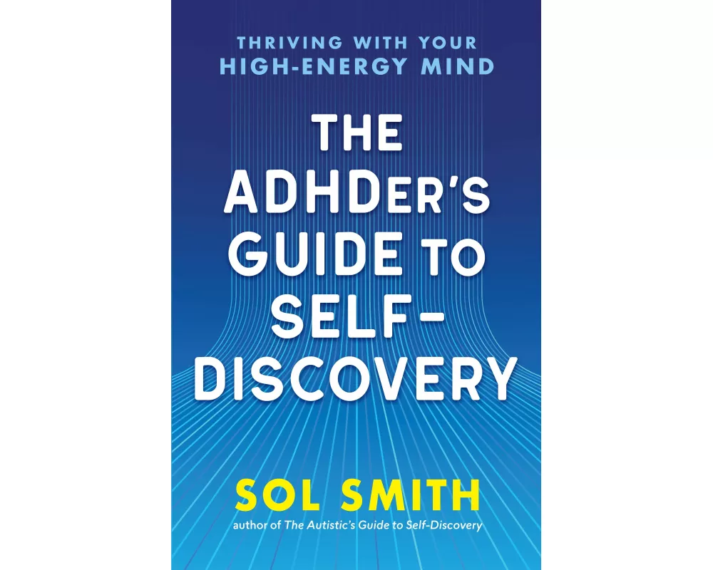 The Adhder's Guide to Self-Discovery