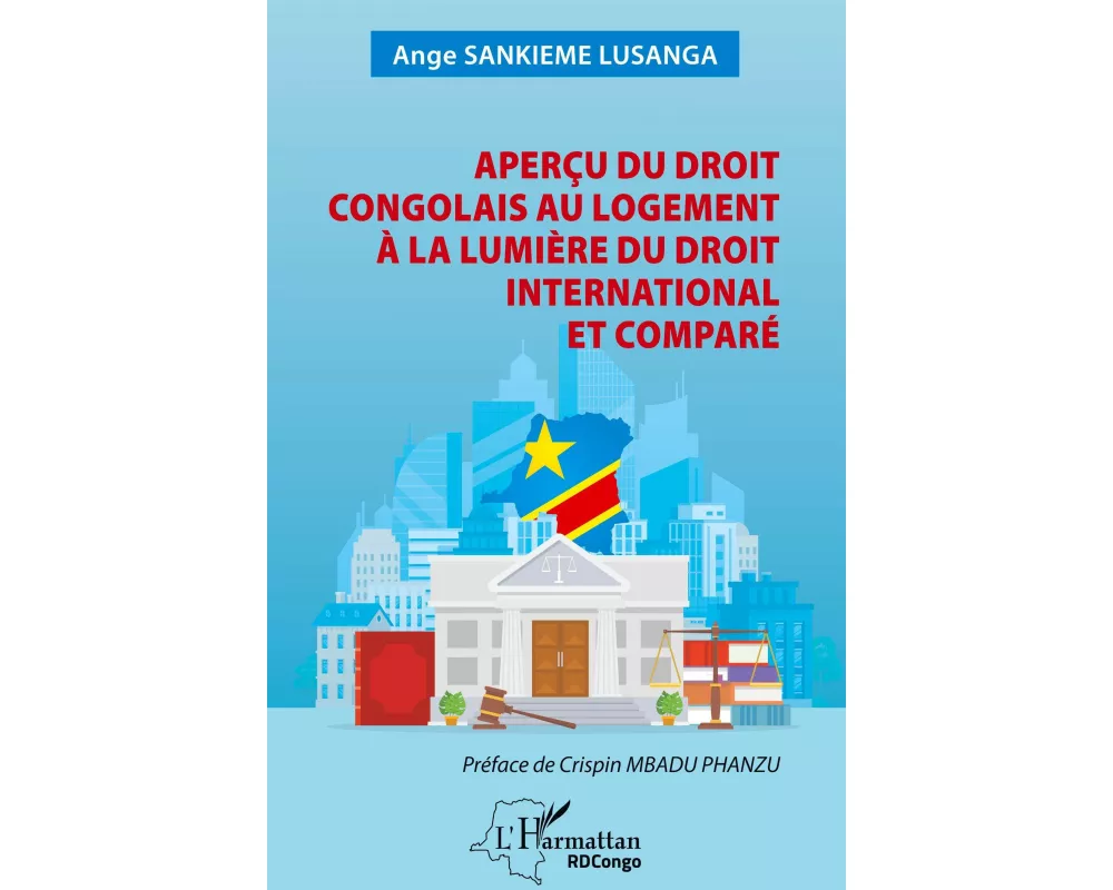 Aperçu du droit congolais au logement à la lumière du droit international et comparé