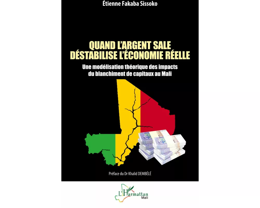 Quand l'argent sale déstabilise l'économie réelle
