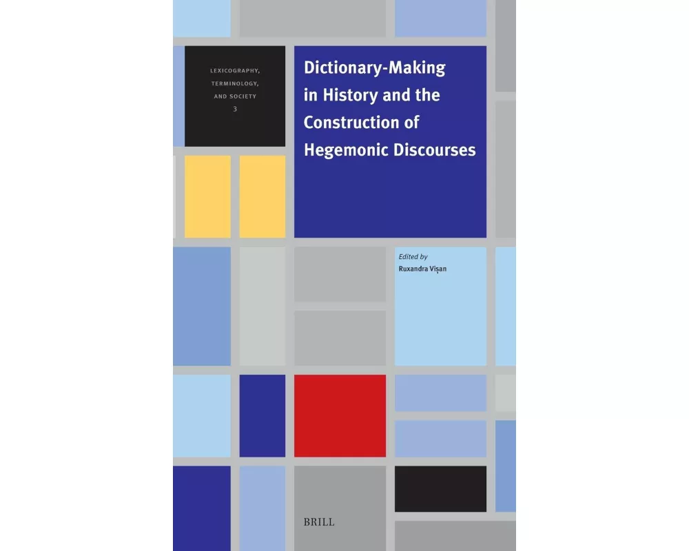 Dictionary-Making in History and the Construction of Hegemonic Discourses