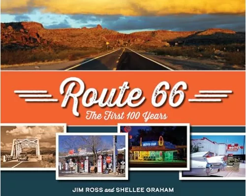 Route 66: The First 100 Years