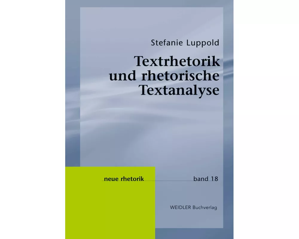 Textrhetorik und rhetorische Textanalyse