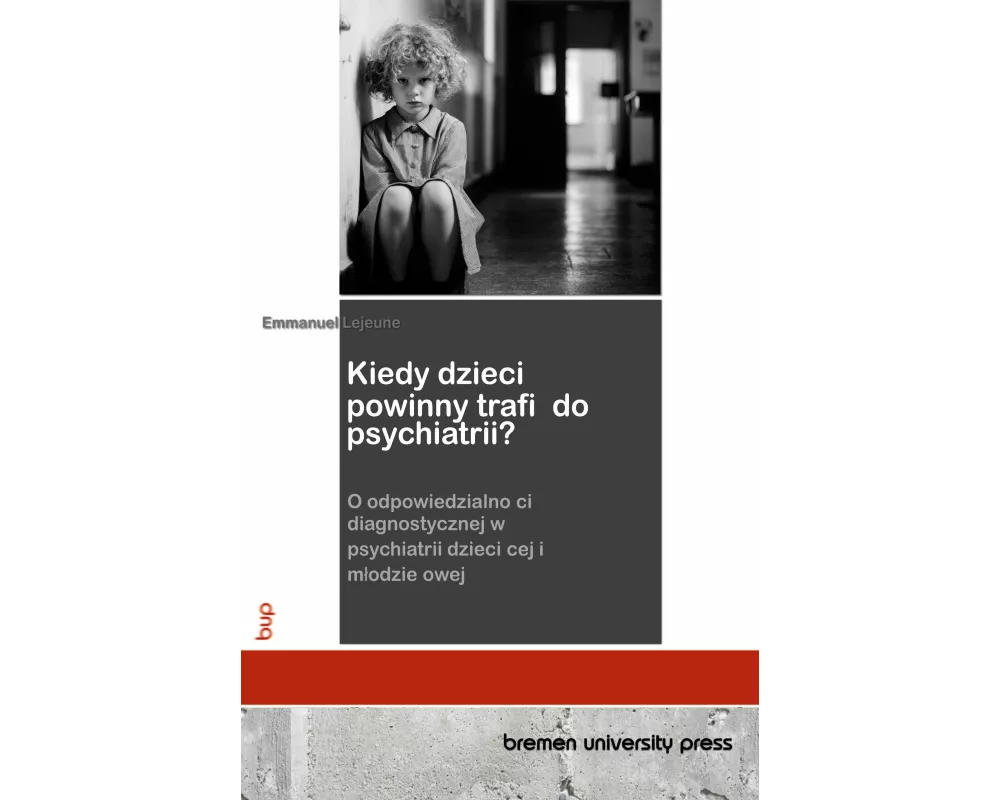 Kiedy dzieci powinny trafi¿ do psychiatrii?