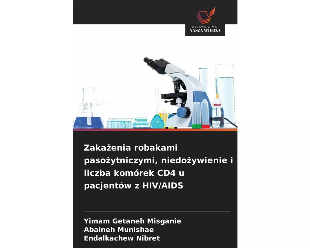 Zaka¿enia robakami paso¿ytniczymi, niedo¿ywienie i liczba komórek CD4 u pacjentów z HIV/AIDS