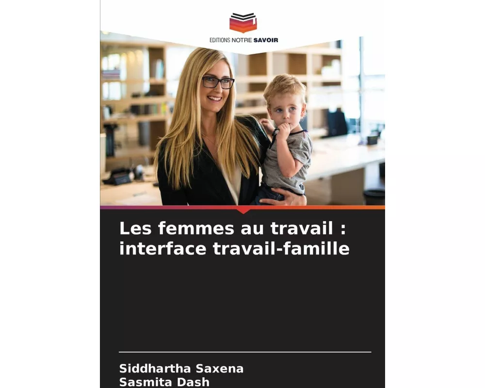 Les femmes au travail : interface travail-famille