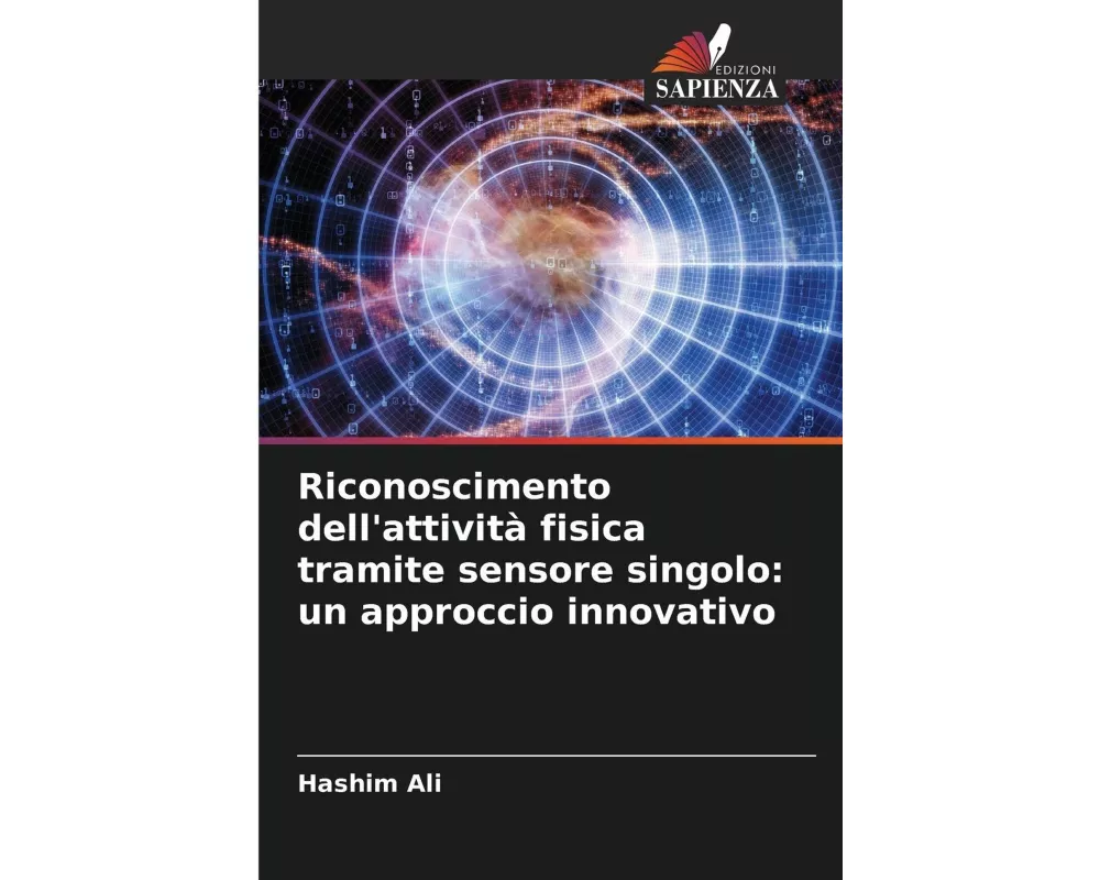 Riconoscimento dell'attività fisica tramite sensore singolo: un approccio innovativo