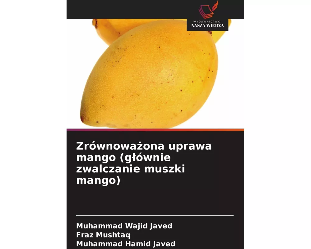 Zrównowa¿ona uprawa mango (g¿ównie zwalczanie muszki mango)