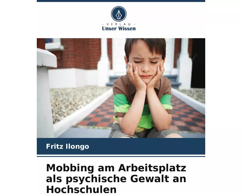 Mobbing am Arbeitsplatz als psychische Gewalt an Hochschulen