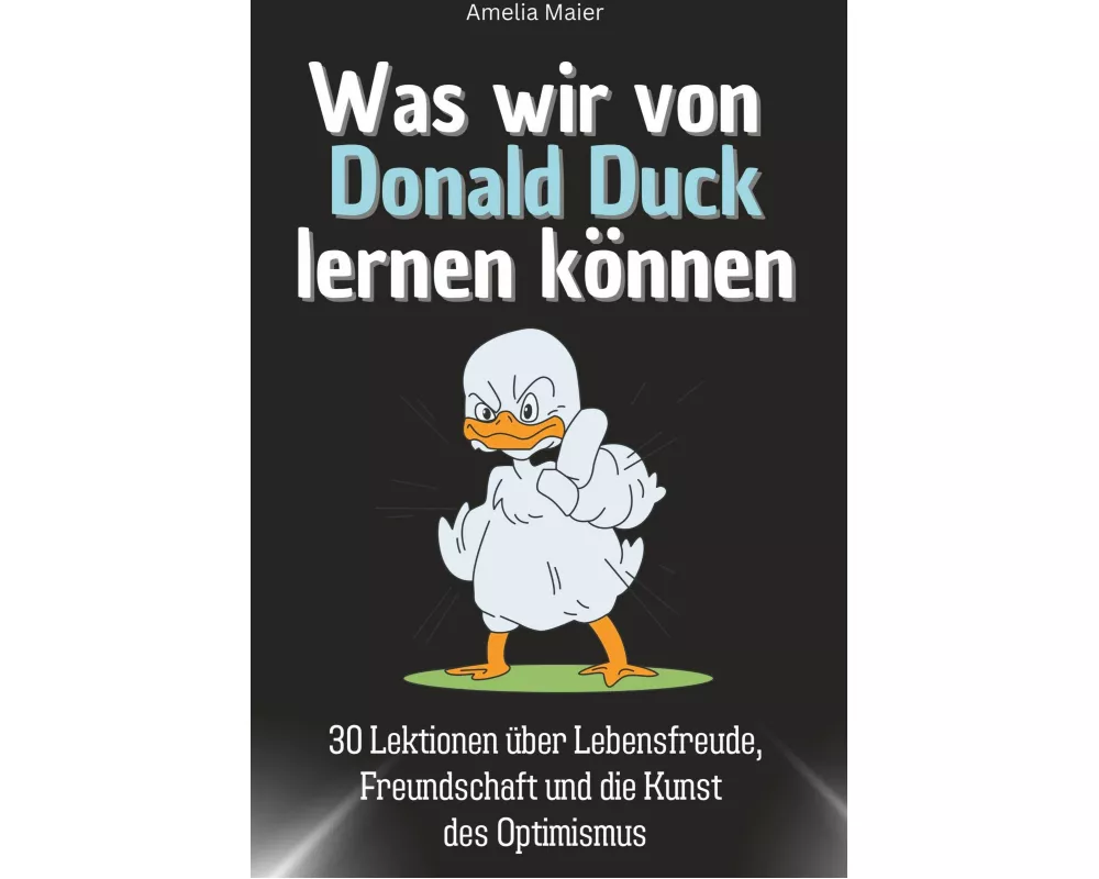 Was wir von Donald Duck lernen können