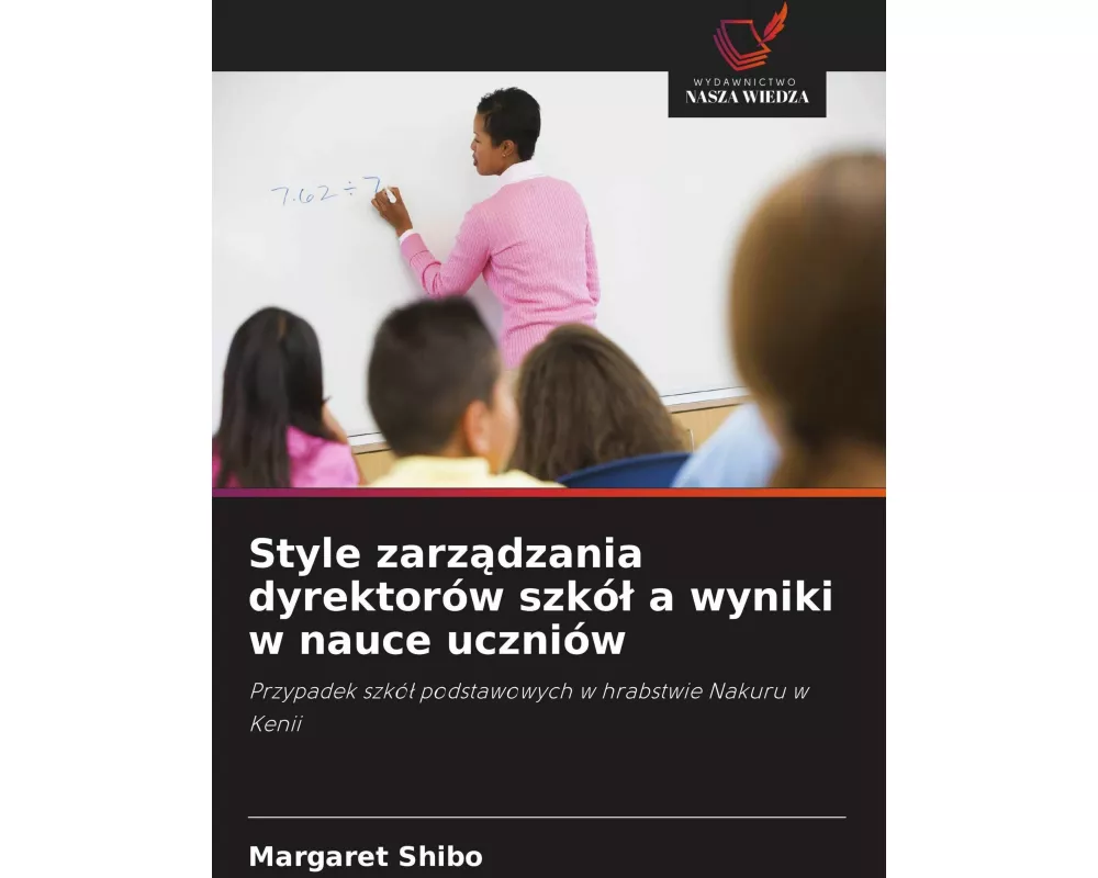Style zarz¿dzania dyrektorów szkó¿ a wyniki w nauce uczniów