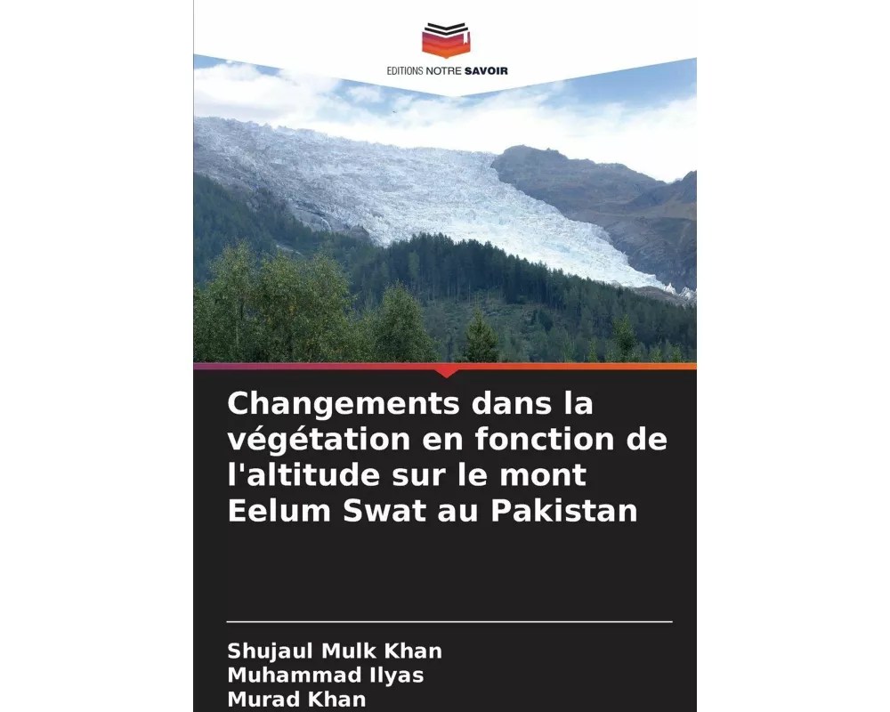 Changements dans la végétation en fonction de l'altitude sur le mont Eelum Swat au Pakistan