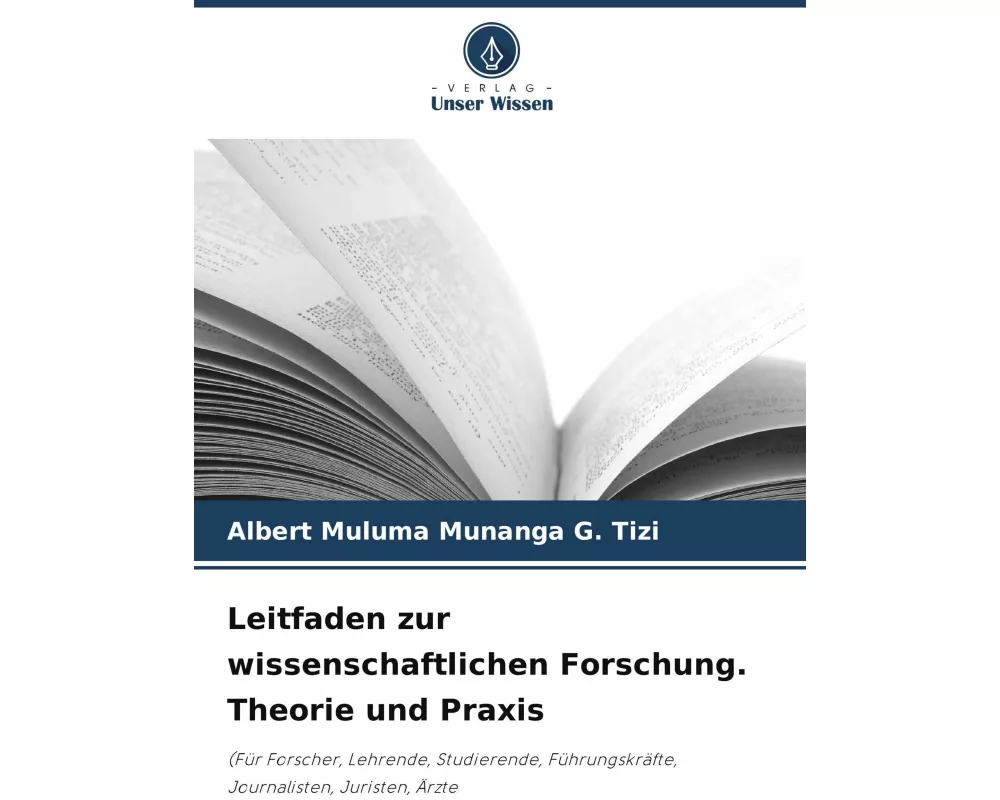Leitfaden zur wissenschaftlichen Forschung. Theorie und Praxis