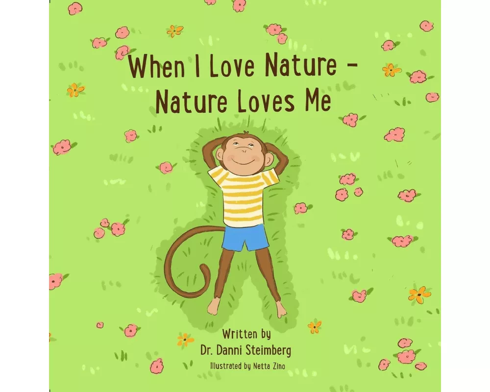 When I Love Nature - Nature Loves Me