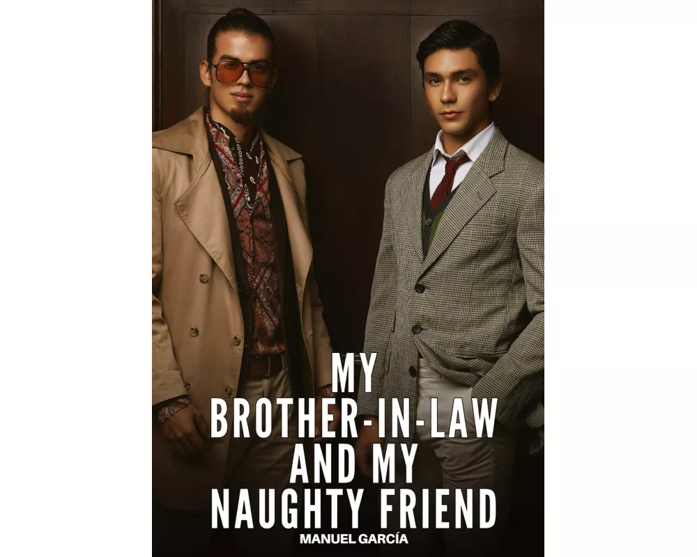 My Brother-in-Law and My Naughty Friend