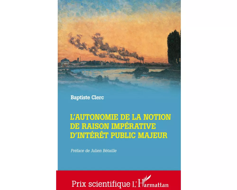L'autonomie de la notion de raison impérative d'intérêt public majeur