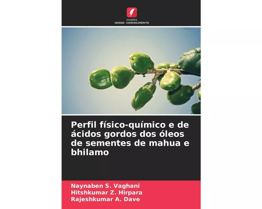 Perfil físico-químico e de ácidos gordos dos óleos de sementes de mahua e bhilamo